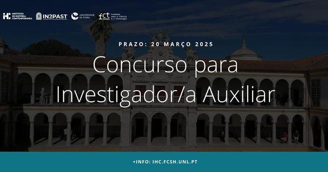 Imagem ilustrativa do concurso para contratação de um Investigador Auxiliar. O prazo para candidatura é 20 de Março de 2025. Mais informações em ihc.fcsh.unl.pt. O fundo da imagem é ténue, mas é uma fotografia da imponente fachada principal do claustro do Colégio Espírito Santo da Universidade de Évora, um edifício do século 16 com dois pisos de colunatas.