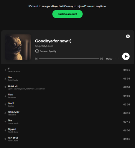 An overly dramatic Spotify cancellation page and playlist, beginning with the text: "It's hard to say goodbye. But it's easy to rejoin Premium anytime."