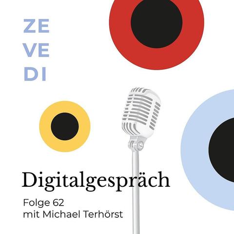 Cover des Podcast „Digitalgespräch“ vom Zentrum verantwortungsbewusste Digitalisierung (ZEVEDI), Folge 62 mit Michael Terhörst.