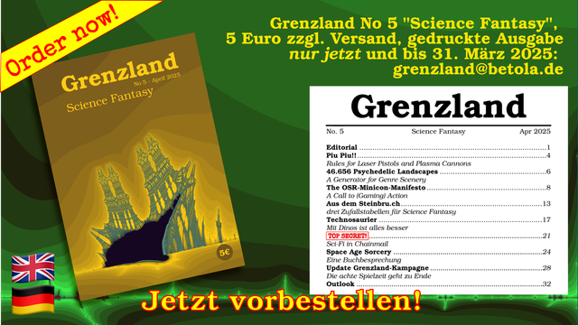 Ad for the Grenzland Fanzine issue 5, Science Fantasy

It shows the cover and the table of contents of the updoming issue, and reminds everyone to preorder until 31st march 2025