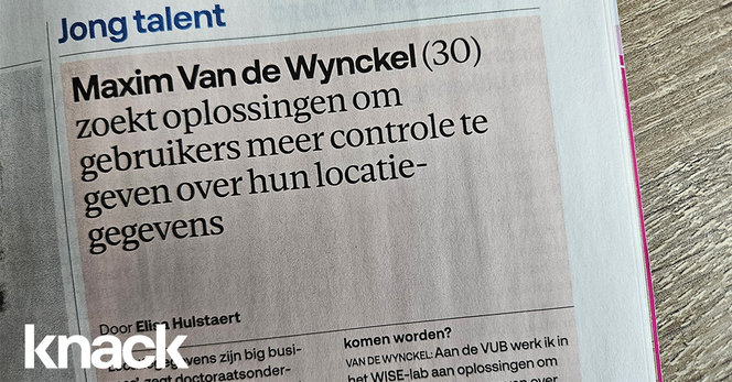 Knack article: "Jong talent: Maxim Van de Wynckel (30) zoekt oplossingen om gebruikers meer controle te geven over hun locatiegegevens"