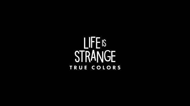 Life is Strange: True Colors Title. White font on black screen