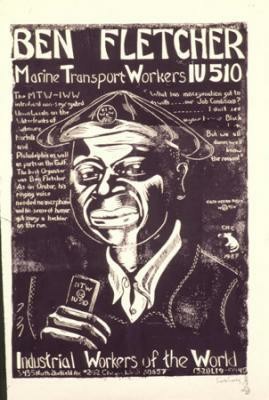 Print of Ben Fletcher, in a cap with an IWW button. Above him it reads, Marine Transport Workers IU 510. Artwork by IWW member Carlos Cortez.