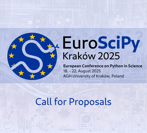EuroSciPy
Kraków 2025
European Conference on Python in Science
18. - 22. August 2025
AGH University of Kraków, Poland
Call for Proposals