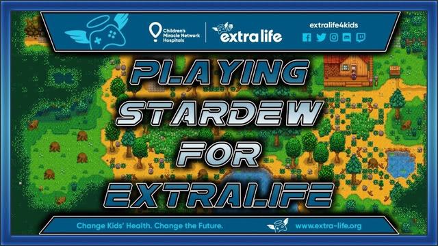 Playing Stardew for Extra Life | Stardew Valley 1.6 | Friendships and Community Center