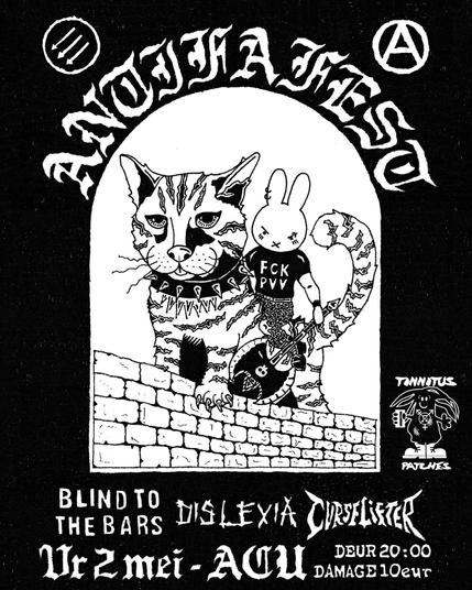 diyshow poster antifafest 
image of nijntje/miffy holding an axe and wearing a fuck pvv shirt. riding a cat named Boogie.

bands: blind to the bars, Dislexia, curselifter.
Friday 2 May, doors 20:00, price 10eur