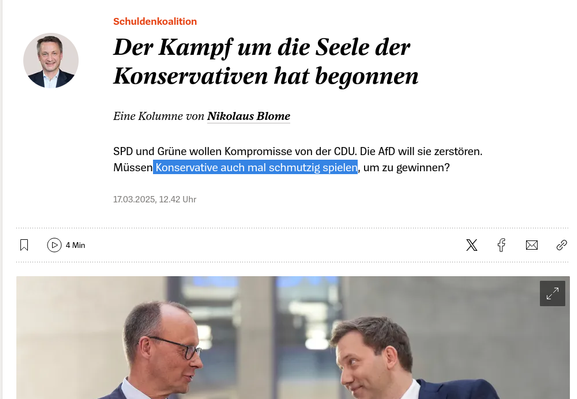 Screenshot von https://www.spiegel.de/politik/deutschland/spd-und-gruene-forderungen-an-cdu-im-schulden-koalitionsstreit-a-c7865d25-3942-47c6-80e3-da11bd53ed67

Das Konterfei des Kolumnen-Autors Nikolaus Blome mit der Überschrift: Der Kampf um die Seele der Konservativen hat begonnen. Dazu eine blaue Schraffur in der Unterüberschrift: Müssen Konservative auch mal schmutzig spielen, um zu gewinnen?