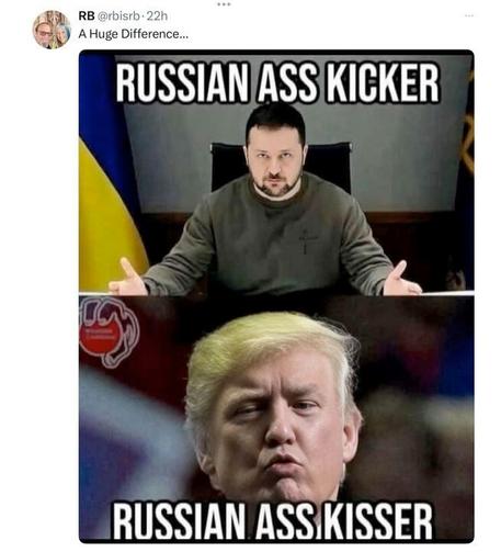 A tweet from user RB (@rbisrb) with the caption "A Huge Difference..." features a two-panel meme. The top panel shows Ukrainian President Volodymyr Zelenskyy sitting at a desk with a serious expression, with the Ukrainian flag visible in the background. The text above reads "RUSSIAN ASS KICKER." The bottom panel shows former U.S. President Donald Trump making a pouty face. The text above him reads "RUSSIAN ASS KISSER." The meme contrasts Zelenskyy's stance against Russia with a critical portrayal of Trump’s relationship with Russia.