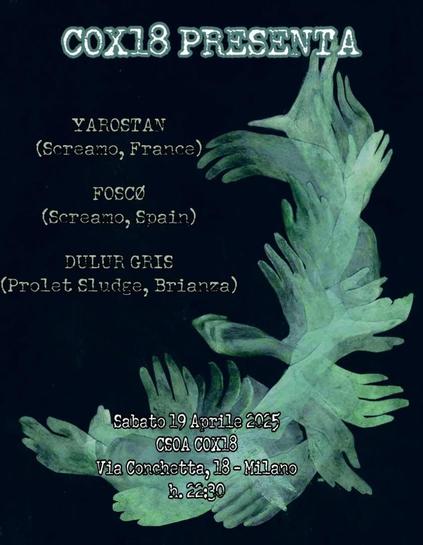 YAROSTAN // FOSCØ // DULUR GRIS @ CSOA COX18