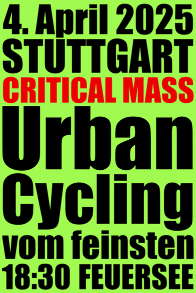 #CriticalMassStuttgart am 4. April 2025 um 18:30 Uhr ab #Feuersee #Stuttgart.