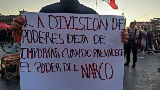 "La división de poderes deja de importar cuando prevalece el poder del narco"