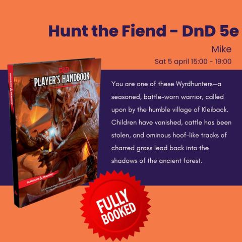Hunt the Fiend - DND 5e - FULLY BOOKED