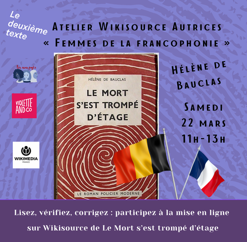 Illustration de l’atelier Wikisource Femmes de la francophonie, présentant la couverture du Mort s’est trompé d’étage, les logos des organisatrices et de leurs partenaires, rappelant la date et l’objet de l’atelier.