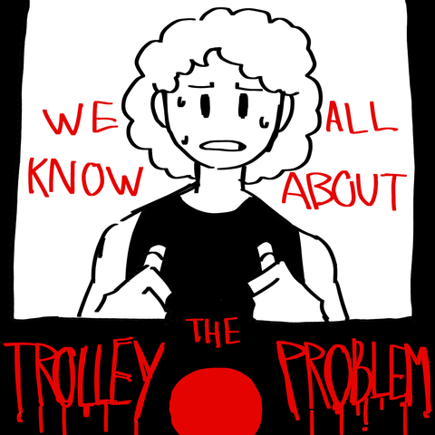 A stylized illustration of a person with curly hair and a neutral expression, arms crossed, positioned above the text 'WE ALL KNOW ABOUT THE TROLLEY PROBLEM' in bold, red letters. The background is black and white, with the word 'PROBLEM' emphasized by a red circle underneath.