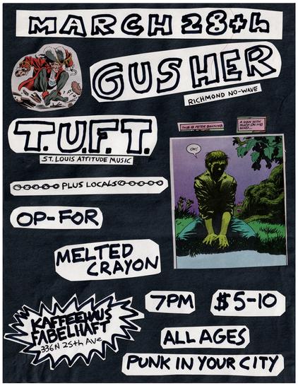 GUSHER (RICHMOND), T.U.F.T. (St.Louis), OPFOR, MELTED CRAYON
