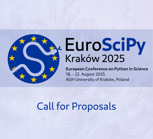 EuroSciPy
Kraków 2025
European Conference on Python in Science
18. - 22. August 2025
AGH University of Kraków, Poland
Call for Proposals