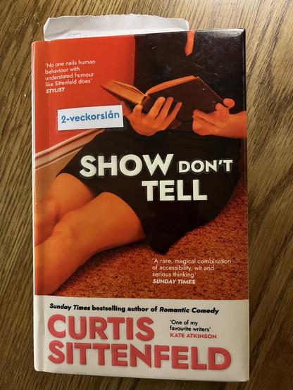 Show don’t tell av Curtis Sittenfeld
