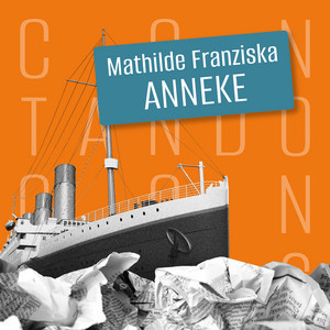 En la base unos papeles de periódico arrugados hacen como si fuera el mar. Encima, un barco. Una viñeta en azul encima del barco con el nombre de Mathilde Franziska Anneke. Fondo naranja, parte de las letras del título del podcast "Contando con ellas"