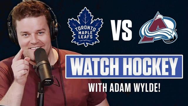 Toronto Maple Leafs vs. Colorado Avalanche LIVE w/ Adam Wylde