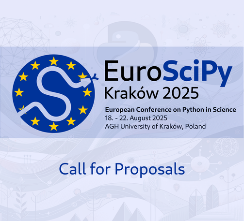 EuroSciPy
Kraków 2025
European Conference on Python in Science
18. - 22. August 2025
AGH University of Kraków, Poland
Call for Proposals