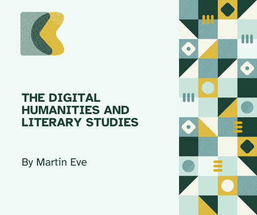Seafoam green flyer with dark green lettering that reads "The Digital Humanities and Literary Studies by Martin Eve"