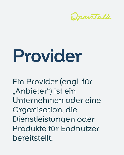 Provider

Ein Provider (engl. für „Anbieter“) ist ein Unternehmen oder eine Organisation, die Dienstleistungen oder Produkte für Endnutzer bereitstellt.