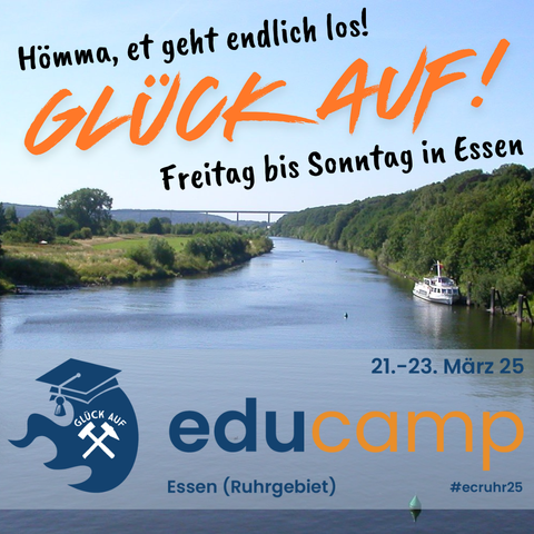 Hömma, et geht los! Glückauf! Freitag bis Sonntag in Essen
Im Hintergrund die Ruhr mit grünen Ufern, davor das Banner des Educamps #ecruhr25