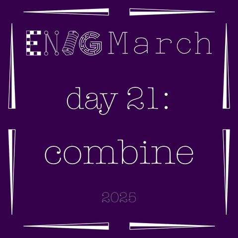 EnigMarch day 21: combine