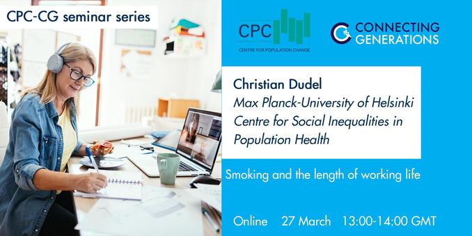 Image shows woman wearing headphones and making notes at an office desk while watching a webinar on a laptop screen. The text advertises the next CPC-CG webinar: Thursday 27 March at 13:00 UK Time. Dr Christian Dudel, Deputy Director of the Max Planck-University of Helsinki Centre for Social Inequalities in Population Health will be delivering a presentation, entitled "Smoking and the length of working life". Full info an registration at: https://www.cpc.ac.uk/activities/full_events_calendar/892/CPC_CG_Webinar__Christian_Dudel