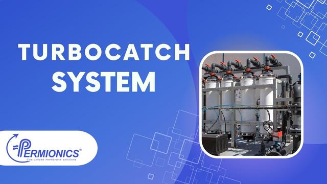 TURBOCATCH System