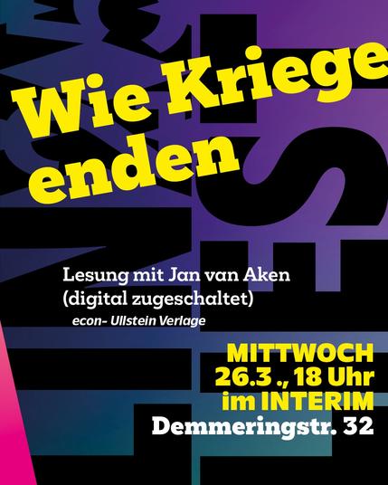 Wie Kriege enden – Lesung mit Jan van Aken (econ- Ullstein Verlage)