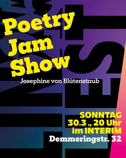 Poetry Jam Show – Josephine von Blütenstaub