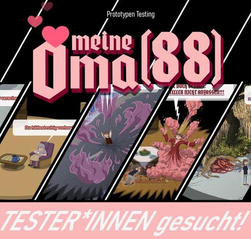 Eine Grafik, die für das Playtesting des Spiels "Meine Oma (88)" wirbt. Darauf zu sehen ist oben der Schriftzug "Meine Oma(88)" und der Aufruf "TESTER*INNEN gesucht!" unten. Dazwischen ein Zusammenschnitt aus Mockups und screenshots aus einer frühen Entwicklungsversion.