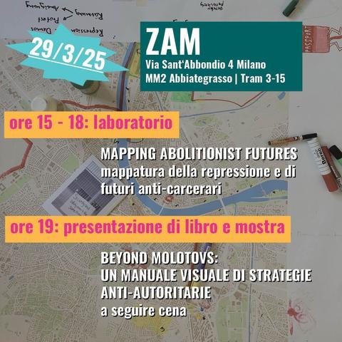 🗺️ MAPPING ABOLITIONIST FUTURES (laboratorio) + BEYOND MOLOTOVS (presentazione libro e mostra) 📚