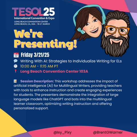 Presentation w Brent & Ixchell
๐ 10:00 AM - 11:15 AM PT
๐ Long Beach Convention Center 103A
 ๐๏ธ ๐ฆ๐ฒ๐๐๐ถ๐ผ๐ป ๐ง๐ถ๐๐น๐ฒ: Writing With AI: Strategies to Individualize Writing for ELs
๐ ๐ฆ๐ฒ๐๐๐ถ๐ผ๐ป ๐๐ฒ๐๐ฐ๐ฟ๐ถ๐ฝ๐๐ถ๐ผ๐ป: This workshop addresses the impact of artificial intelligence (AI) for Multilingual Writers, providing teachers with tools to enhance instruction and create engaging experiences for students. The presenters demonstrate the integration of large language models like ChatGPT and bots into the multilingual learner classroom, optimizing writing instruction and offering personalized support.