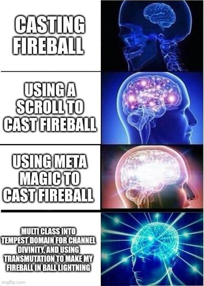 Spanish:
LANZANDO

BOLA DE FUEGO

USANDO UN

PERGAMINO PARA

LANZAR BOLA DE FUEGO

USANDO METAMAGIA PARA

LANZAR BOLA DE FUEGO

MULTICLASE EN

DOMINIO DE LA TEMPESTAD PARA CANALIZAR

DIVINIDAD Y USAR

TRANSMUTACIÓN PARA HACER MI

Portuguese:
LANÇANDO

BOLA DE FOGO

USANDO UM

PERGAMINHO PARA

LANÇAR BOLA DE FOGO

USANDO METAMAGIA PARA

LANÇAR BOLA DE FOGO

MULTICLASSE EM

DOMÍNIO DA TEMPESTADE PARA CANALIZAR

DIVINDADE E USAR

TRANSMUTAÇÃO PARA FAZER MEU

French:
LANCEMENT DE

BOULE DE FEU

UTILISATION D'UN

PARCHEMIN POUR

LANCER BOULE DE FEU

UTILISATION DE MÉTAMAGIE POUR

LANCER BOULE DE FEU

MULTICLASSE EN

DOMAINE DE LA TEMPÊTE POUR CANALISER

DIVINITÉ ET UTILISER

TRANSMUTATION POUR FAIRE MON

German:
WIRKEN VON

FEUERBALL

VERWENDUNG EINER

ZAUBERROLLE, UM

FEUERBALL ZU WIRKEN

VERWENDUNG VON METAMAGIE, UM

FEUERBALL ZU WIRKEN

MULTIKLASSE IN

STURMDOMÄNE, UM

GÖTTLICHKEIT ZU KANALISIEREN, UND VERWENDUNG VON

VERWANDLUNG, UM MEINEN

Japanese:
ファイアーボールを

唱える

巻物を使って

ファイアーボールを

唱える

メタマジックを使って

ファイアーボールを

唱える

マルチクラスで

嵐のドメインを取り

神性をチャネルし

変容を使って私の

Korean:
파이어볼

시전

스크롤을 사용해

파이어볼을

시전

메타매직을 사용해

파이어볼을

시전

멀티클래스로

폭풍 영역을 선택해

신성을 채널링하고

변환을 사용해 내

Chinese (Simplified):
施放

火球术

使用卷轴

施放火球术

使用元魔法

施放火球术

多职业选择

风暴领域以引导

神性并使用

变形术来制作我的

Italian:
LANCIO DI

PALLA DI FUOCO

USO DI UNA

PERGAMENA PER

LANCIARE PALLA DI FUOCO

USO DI METAMAGIA PER

LANCIARE PALLA DI FUOCO

MULTICLASSE IN

DOMINIO DELLA TEMPESTA PER CANALIZZARE

DIVINITÀ E USARE

TRASMUTAZIONE PER FARE IL