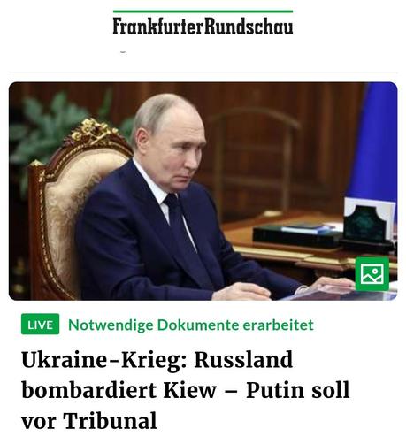 FrankfurterRundschau
 Russland bombardiert Kiew — Putin soll vor Tribunal