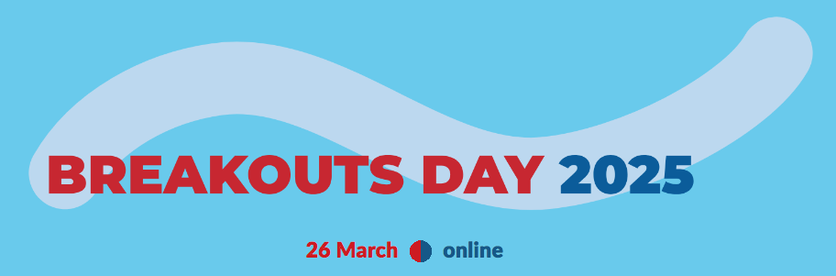 Breakouts Day 2025, 26 March, online