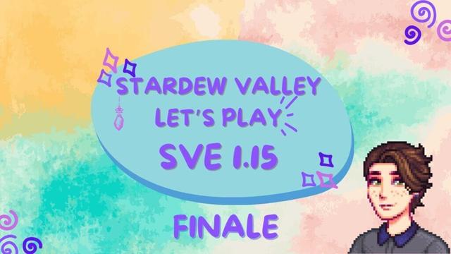 FINALE | Stardew Valley Expanded 1.15 Let's Play! | Frontier Farm