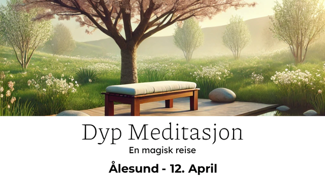 The image features a peaceful outdoor scene with a wooden bench that has a soft cushion, placed on a wooden platform near a small body of water. A large tree with pink blossoms provides shade, and the surrounding landscape is filled with green grass, small white flowers, and rolling hills in the background. The atmosphere is serene and inviting. Below the image, there is text in Norwegian that reads:

“Dyp Meditasjon”
“En magisk reise”
“Ålesund - 12. April”

This suggests an event focused on deep meditation taking place in Ålesund on April 12th.