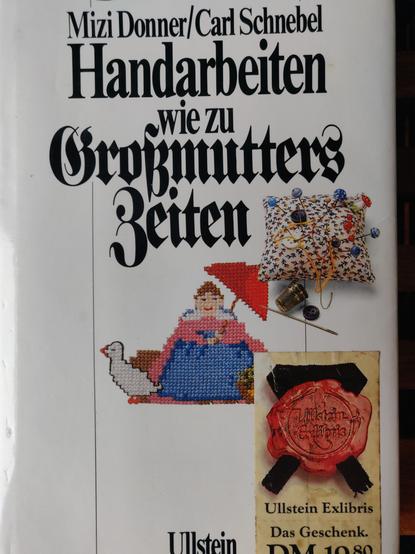 Buch Handarbeiten wie zu Großmutters Zeiten aus dem Ullstein Verlag.