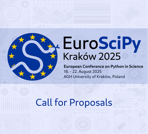 EuroSciPy
Kraków 2025
European Conference on Python in Science
18. - 22. August 2025
AGH University of Kraków, Poland
Call for Proposals