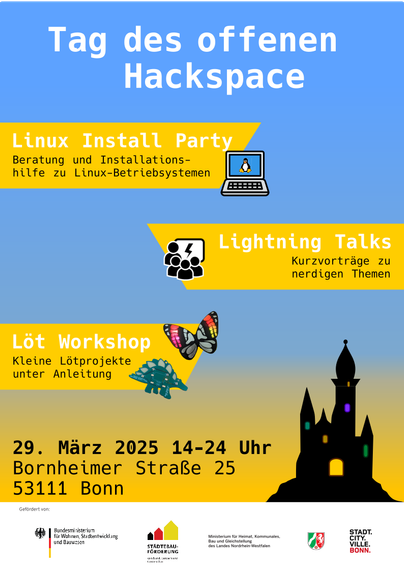Flyer mit blauem und orangem Hintergrund und dem Logo der Datenburg in einer Ecke.

Texte:
Tag des offenen Hackspace

Linux Install Party: Beratung und Installationshilfe zu Linux-Betriebssystemen

Lightning Talks:
Kurzvorträge zu nerdigen Themen

Löt Workshop:
Kleine Lötprojekte unter Anleitung

29. März 2025 14-24 Uhr
Bornheimer Straße 25
53111 Bonn