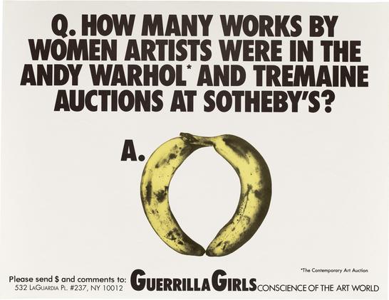 Two color print. Black sans-serif text on white background, reading "Q. How many women artists were in the Andy Warhol and Tremaine auctions at Sotheby's? A. 0". The zero is made up of Andy Warhol's yellow bananas facing each other. Text set in Futura Bold Condensed and Futura Regular.