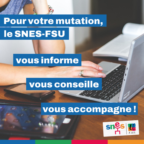 Visuel SNES-FSU. Pour votre mutation, le SNES-FSU vous informe, vous conseille, vous accompagne !