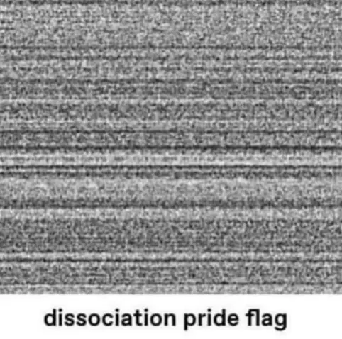 dissociation pride flag: it's just stripes of white noise