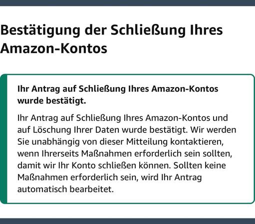 Image contains a confirmation message in German regarding the closure of an Amazon account. It states that the request to close the account and delete personal data has been confirmed and outlines possible next steps.