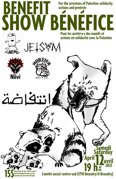 12 avril 2025 show-bénéfice pour les arrêté.e.s des manifs et actions en solidarité avec la Palestine 🎵🏴 !

April 12, 2025 Benefit Show for the Arrestees of Palestine Solidarity Actions 🎵🏴