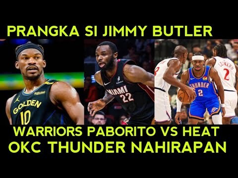 GOLDEN STATE paborito vs Miami Heat! Thunder hirap vs Clippers. Wiggins naka 42 points