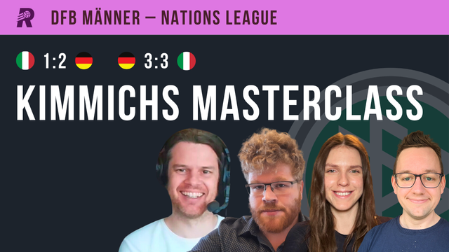 Thumbnail der neuen Folge mit dem Titel: Kimmichs Masterclass.